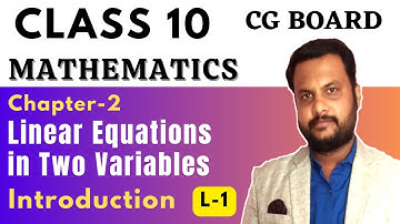 Introduction Of Linear Equations in Two Variables |  CG Board Class 10th Maths Chapter 2