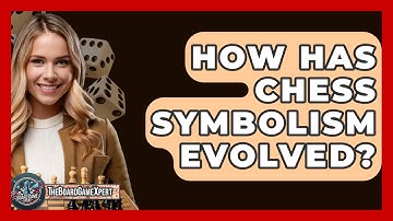How Has Chess Symbolism Evolved? - The Board Game Xpert