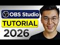 OBS Studio Full Tutorial for Beginners 2026: How to Use OBS Studio