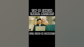 Top 10 Cancun Travel Mistakes - #shortsvideo