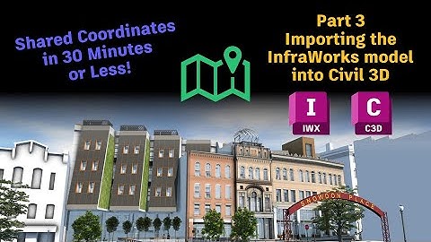 Shared Coordinates (Part 3) - How to import InfraWorks design into Civil 3D