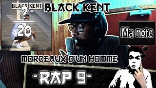 ♫ Black Kent - Morceaux d'un homme ♪ Ma Note ♫ [JTB Rap #9]