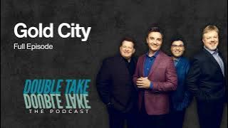 Mid-year update | Ep 05: Double Take - The Podcast, presented by Gold City