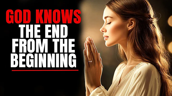 Trust His Timing, God Knows the End from the Beginning | Christian Motivation