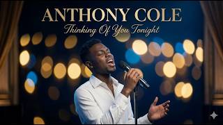 Anthony Cole Thinking Of You Tonight bkm