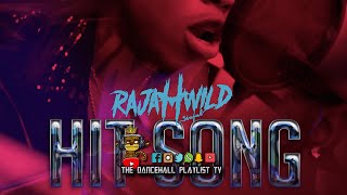 RajahWild - Hit Song | Dancehall 2024