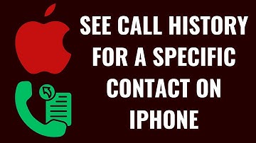 How to See Call History for a Specific Contact on iPhone