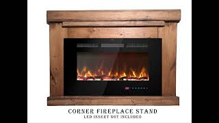 Corner fireplace freestanding stand to hold an LED electric fireplace insert. Custom Made