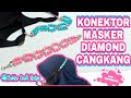 DIY (47) || MEMBUAT KONEKTOR MASKER DIAMOND CANGKANG || RINCIAN HARGA BAHAN KONEKTOR