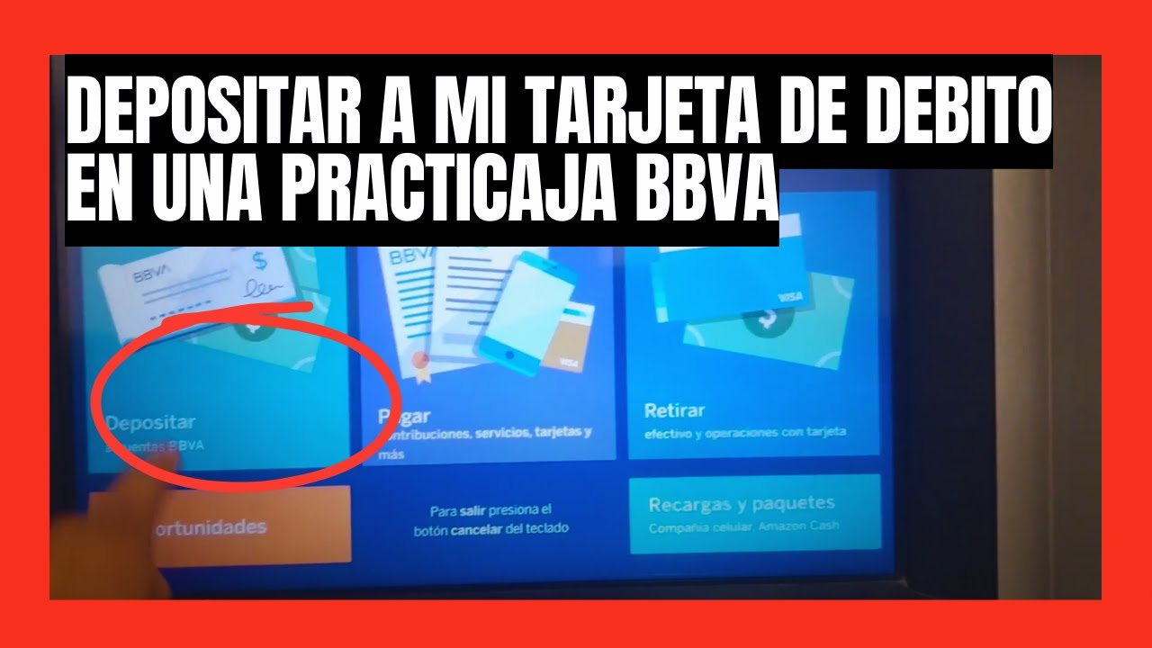 como-depositar-a-mi-tarjeta-de-debito-en-practicaja-bbva-2025-youtube