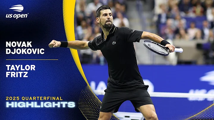 Novak Djokovic vs. Taylor Fritz Highlights | 2025 US Open Quarterfinal thumbnail