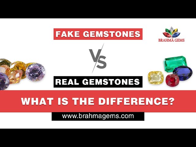 Real vs. Fake Gems, How to Tell the Difference