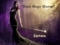 Black Magic Woman - Santana - Lyrics Mp3 Song