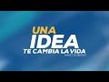 Una idea te cambia la vida