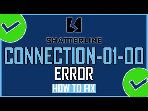How To Fix Shatterline CONNECTION 01 00 Error