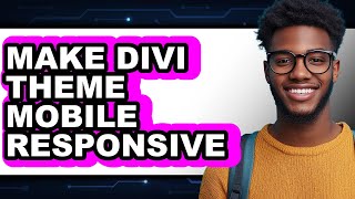 How To Make Divi Theme Mobile Responsive (Full Guide)