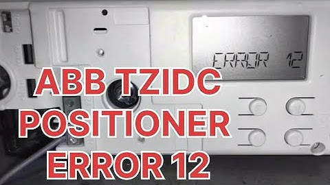 ABB TZIDC POSITIONER ERROR 12, ABB SMART POSITIONER ERROR 12 , ERROR 12 कैसे solve करे