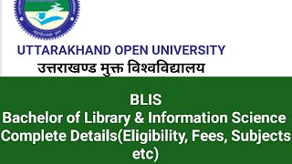UOU_BLIS(Bachelor of Library &amp; Information Science) Complete Details 