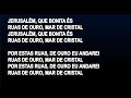 Jerusalém que bonita és / Eu tenho um barco que navega sobre o mar / Vem vem vem Espírito de Deus