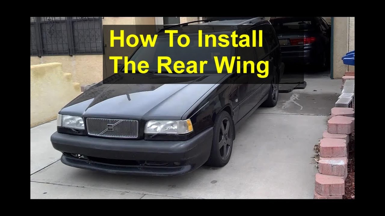 Rear Wing Installation For P80 Volvo S With Newer 1 Piece Style Rear Wing Installation For P80 Volvo S With Newer 1 Piece Style Brackets 850 V70 Cars Votd