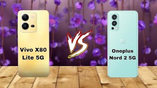 Vivo X80 Lite 5G Vs Oneplus Nord 2 5G Price Specification Comparison