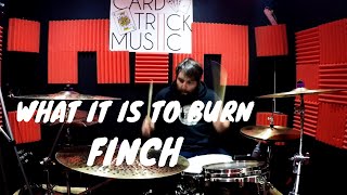 Finch - What It Is To Burn - Drum Cover