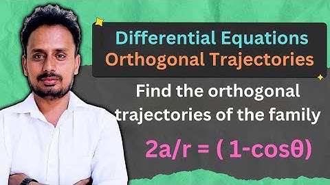 Orthogonal Trajectories | Differential Equations - Problems & solutions (Part 2)