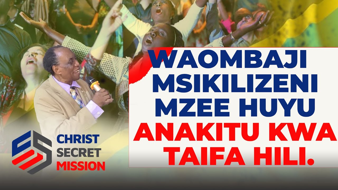 WAOMBAJI NA WATUMISHI MSIKILIZENI MZEE HUYU ANAKITU KWA TAIFA HILI.