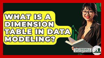 What Is A Dimension Table In Data Modeling? - The Friendly Statistician