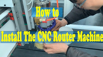 CNC Router Machine install video for beginners