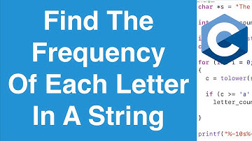 Find The Frequency Of Each Letter In A String | C Programming Example