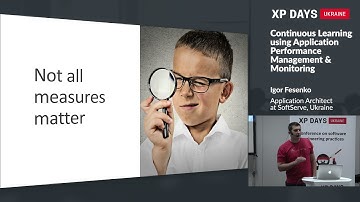 Continuous Learning using Application  Performance Management & Monitoring (Igor Fesenko, Ukraine)