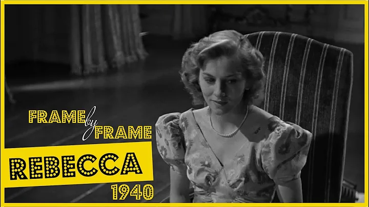 Frame by Frame - Rebecca (Alfred Hitchcock - 1940)