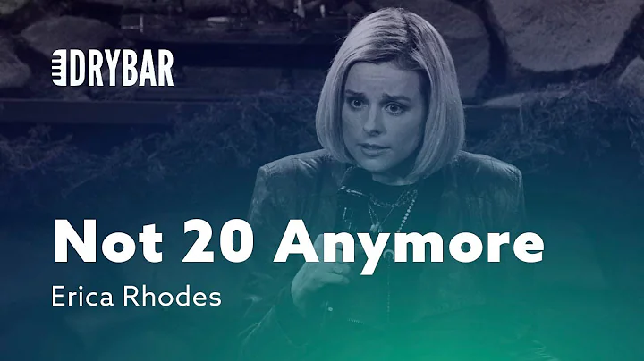 When You're Not 20 Anymore. Erica Rhodes