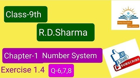 Class-9th R.D.Sharma Chapter-1 Exercise 1.4 Q-6,7,8 |Find two rational no.|Find one Irrational no.