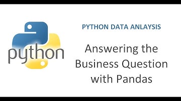 Python Pandas Tutorial 10 | Answering business questions with pandas| Exploratory data analysis