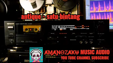 ANTIQUE - SATU BINTANG (TANPA IKLAN)