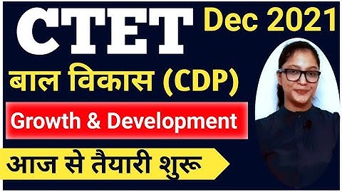 Concept of Development & its Relationship with learning | Growth & Development | CTET Preparation |