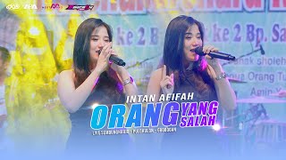 INTAN AFIFAH - ORANG YANG SALAH - SINCRON MUISC #das_audio