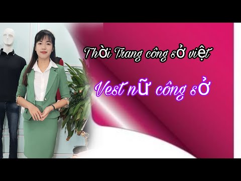Thời trang Công Sở việt-#WomensFashion-vest Nữ Công Sở | các hãng thời trang công sở nữ cao cấp