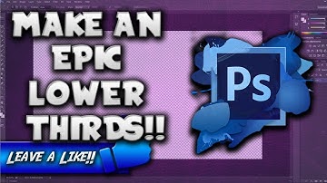 ✓✓How to make Lower Third!! Leave a Like Overlay !! (In Photoshop)✓✓
