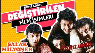 Ci̇nebi̇lgi̇ - Sonradan Değiştirilen Film İsimleri Ikakan 