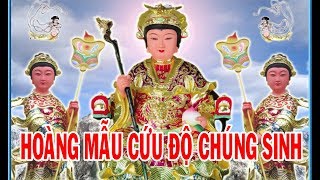 MẸ pHẬT mẪU  Dẫn Đường Chỉ Lối Cứu Độ Chúng Sinh (Nghe Một Lần Hạnh Phúc Cả Đời)