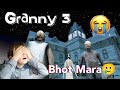 Granny 3 Is so scary.......🥲😨|Granny3|Funny gameplay 😂