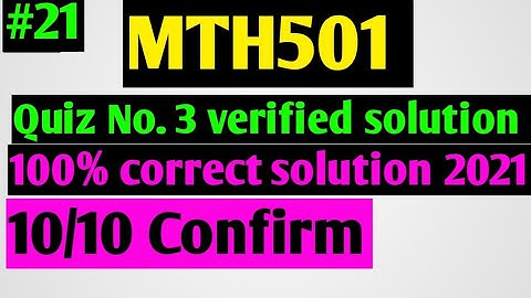 MTH501:Quiz#3 verified solution 2021 ¦¦set-21¦¦Maths by Zahfran