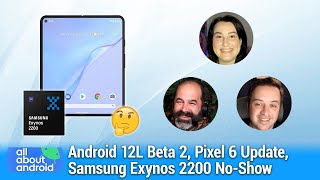 Android for LARGE Screens - Android 12L Beta 2, Pixel 6 Update, Samsung Exynos 2200 No-Show screenshot 1