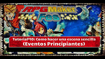 Guia RPG Maker Fes|Tutorial#10|Como hacer una escena sencilla (Eventos Principiantes)