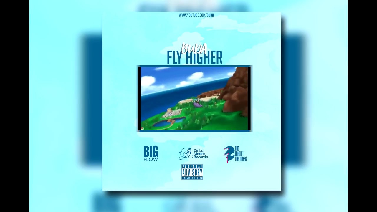 Fly Higher - Budeishon (Prod By TMITM)