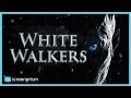Game of Thrones' White Walkers: Who They Are & What They Represent