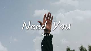 Kinh - Need you (Official Audio)